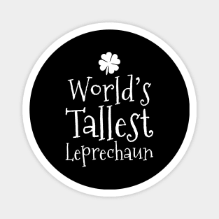 Funny World's Tallest Leprechaun St Patrick's Day Magnet